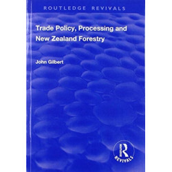 Trade Policy, Processing and New Zealand Forestry