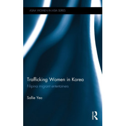 Trafficking Women in Korea: Filipina migrant entertainers