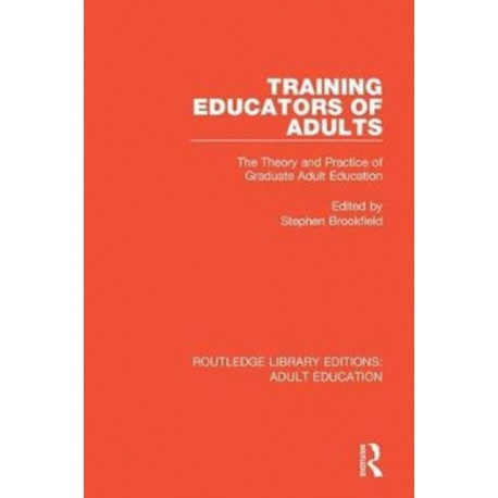 Training Educators of Adults: The Theory and Practice of Graduate Adult Education