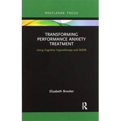 Transforming Performance Anxiety Treatment: Using Cognitive Hypnotherapy and EMDR