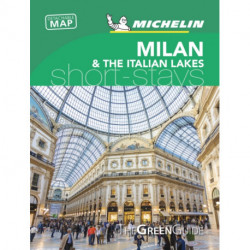 Milan & the Italian Lakes - Michelin Green Guide Short Stays: Short Stay