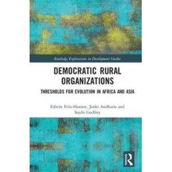 Democratic Rural Organizations: Thresholds for Evolution in Africa and Asia