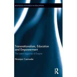 Transnationalism, Education and Empowerment: The Latent Legacies of Empire