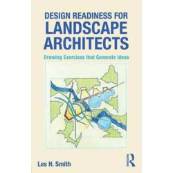Design Readiness for Landscape Architects: Drawing Exercises that Generate Ideas