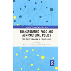 Transforming Food and Agricultural Policy: Post-exceptionalism in public policy