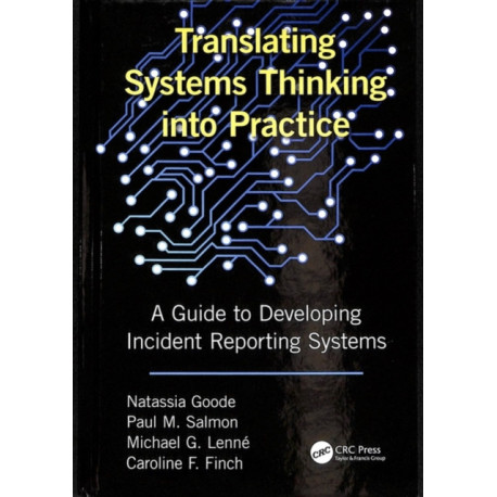 Translating Systems Thinking into Practice: A Guide to Developing Incident Reporting Systems