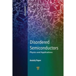 Disordered Semiconductors Second Edition: Physics and Applications