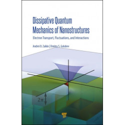 Dissipative Quantum Mechanics of Nanostructures: Electron Transport, Fluctuations, and Interactions