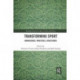 Transforming Sport: Knowledges, Practices, Structures