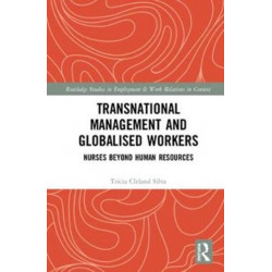 Transnational Management and Globalised Workers: Nurses Beyond Human Resources