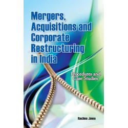 Mergers, Acquisitions & Corporate Restructuring in India: Procedures & Case Studies