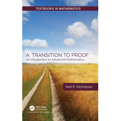 A Transition to Proof: An Introduction to Advanced Mathematics