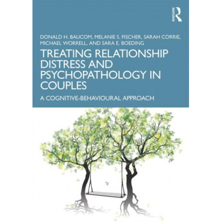 Treating Relationship Distress and Psychopathology in Couples: A Cognitive-Behavioural Approach
