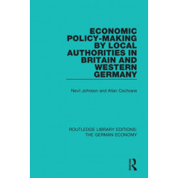 Economic Policy-Making by Local Authorities in Britain and Western Germany