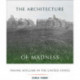 The Architecture of Madness: Insane Asylums in the United States