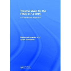 Trauma Vivas for the FRCS: A Case-Based Approach