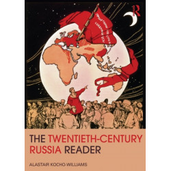 The Twentieth Century Russia Reader