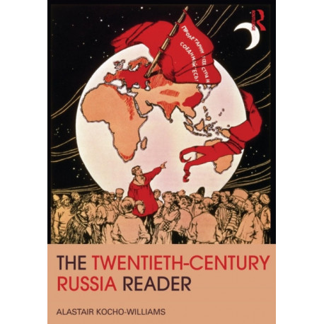 The Twentieth Century Russia Reader