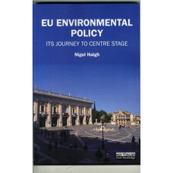 EU Environmental Policy: Its journey to centre stage