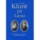Klunt på Læsø: En familiefiktion om livet på Læsø og i Danmark i 1800-tallet