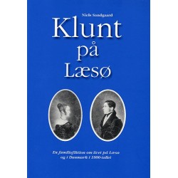 Klunt på Læsø: En familiefiktion om livet på Læsø og i Danmark i 1800-tallet