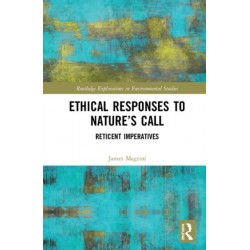 Ethical Responses to Nature’s Call: Reticent Imperatives