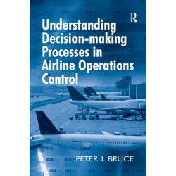 Understanding Decision-making Processes in Airline Operations Control