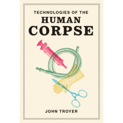 Technologies of the Human Corpse