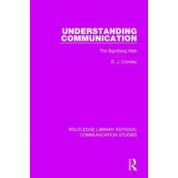 Understanding Communication: The Signifying Web
