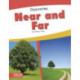 Near and Far