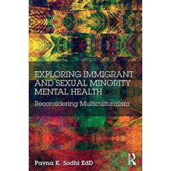Exploring Immigrant and Sexual Minority Mental Health: Reconsidering Multiculturalism
