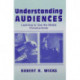 Understanding Audiences: Learning To Use the Media Constructively