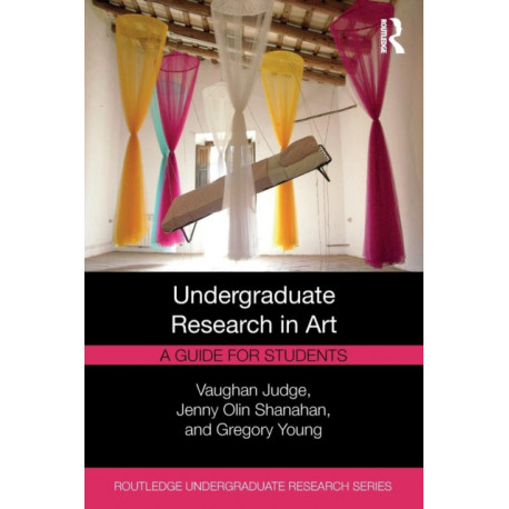 Undergraduate Research in Art: A Guide for Students