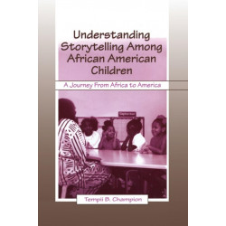 Understanding Storytelling Among African American Children: A Journey From Africa To America