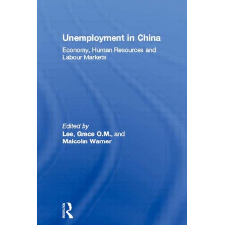 Unemployment in China: Economy, Human Resources and Labour Markets