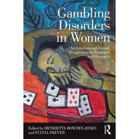 Gambling Disorders in Women: An International Female Perspective on Treatment and Research