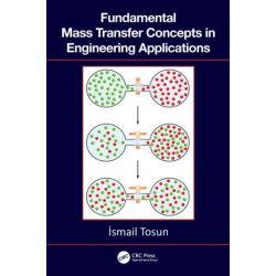 Fundamental Mass Transfer Concepts in Engineering Applications