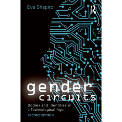 Gender Circuits: Bodies and Identities in a Technological Age
