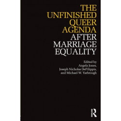 The Unfinished Queer Agenda After Marriage Equality