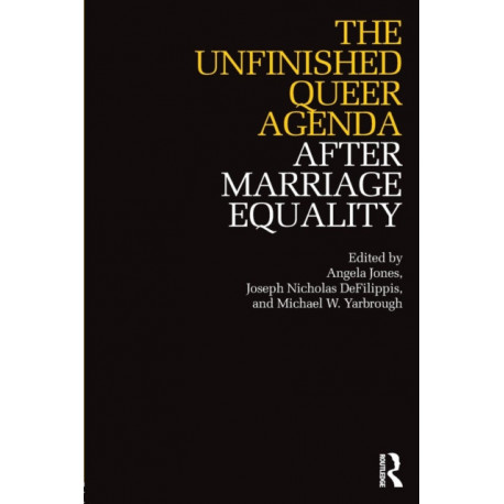 The Unfinished Queer Agenda After Marriage Equality