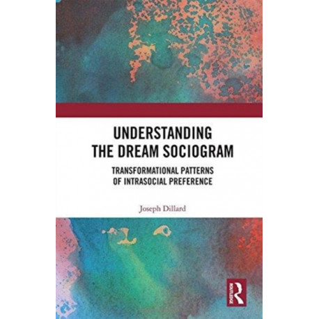 Understanding the Dream Sociogram: Transformational Patterns of Intrasocial Preference
