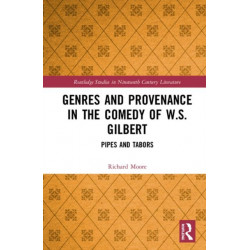 Genres and Provenance in the Comedy of W.S. Gilbert: Pipes and Tabors