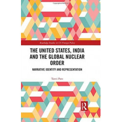 The United States, India and the Global Nuclear Order: Narrative Identity and Representation