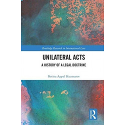 Unilateral Acts: A History of a Legal Doctrine