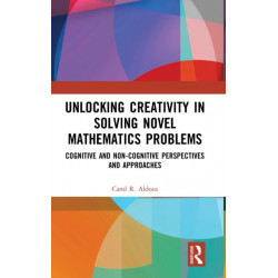 Unlocking Creativity in Solving Novel Mathematics Problems: Cognitive and Non-Cognitive Perspectives and Approaches