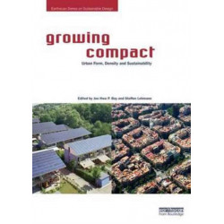 Growing Compact: Urban Form, Density and Sustainability