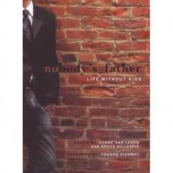 Nobody's Father: Life Without Kids