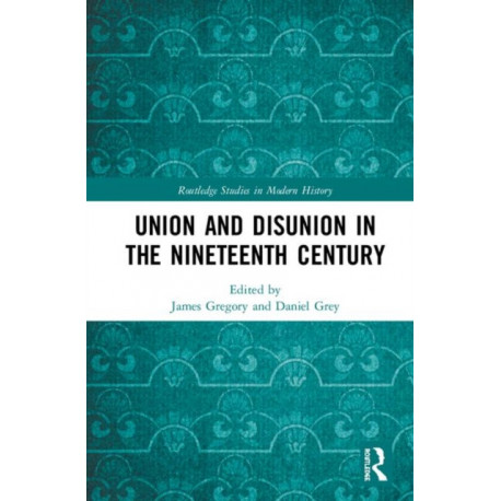 Union and Disunion in the Nineteenth Century