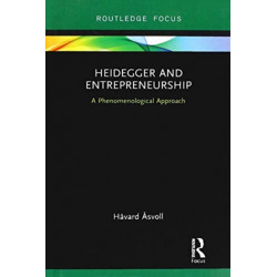 Heidegger and Entrepreneurship: A Phenomenological Approach