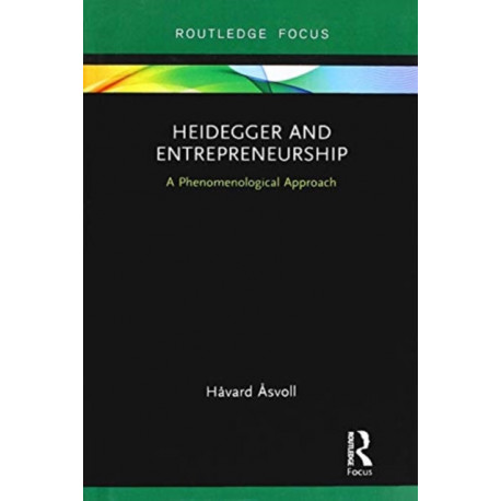 Heidegger and Entrepreneurship: A Phenomenological Approach